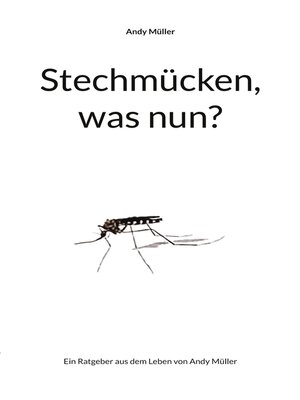 cover image of Stechmücken, was nun?